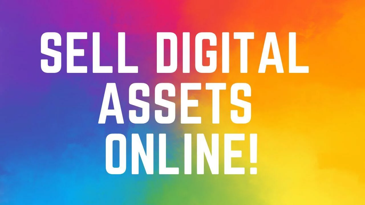 Sell digital assets online!