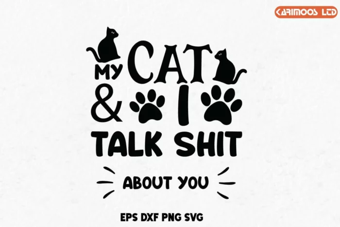My cat and i talk shit about you svg free image 2